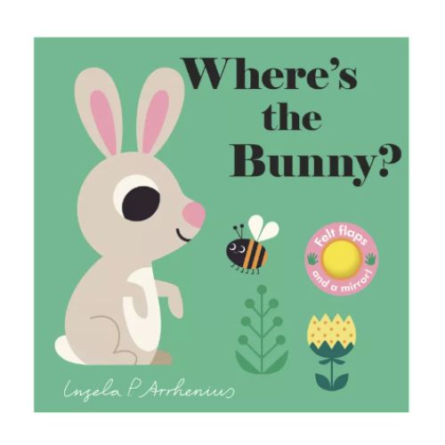 Where's the Bunny? Felt Lift a Flap Board Book